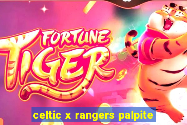 celtic x rangers palpite